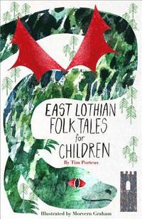 bokomslag East Lothian Folk Tales for Children