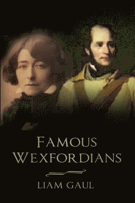 Famous Wexfordians 1