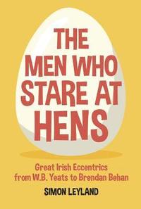 bokomslag The Men Who Stare at Hens