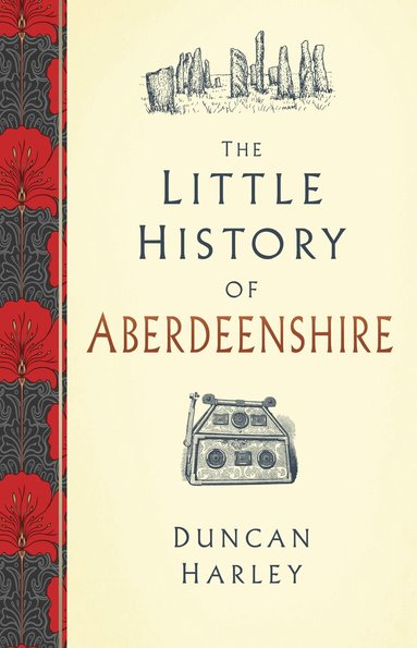 Duncan Harley - Little History of Aberdeenshire, Inbunden