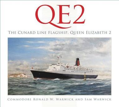 bokomslag QE2: The Cunard Line Flagship, Queen Elizabeth 2