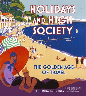Lucinda Gosling, Lucinda Gosling in Association Library - Holidays and High Society, Häftad