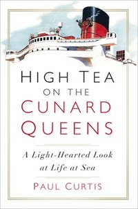 bokomslag High Tea on the Cunard Queens