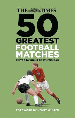 The Times 50 Greatest Football Matches 1