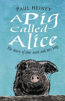 A Pig Called Alice 1