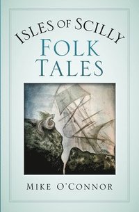 bokomslag Isles of Scilly Folk Tales