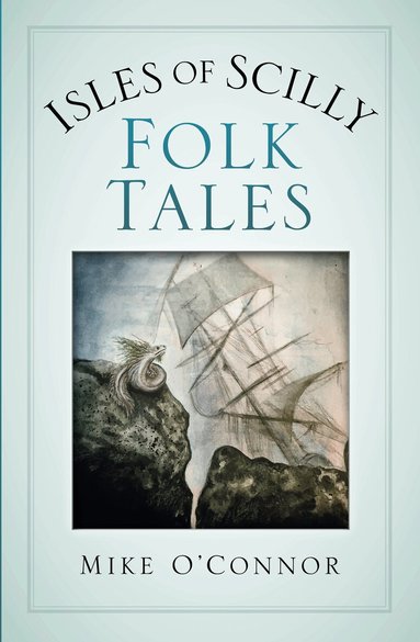 Mike O'Connor - Isles of Scilly Folk Tales, Häftad