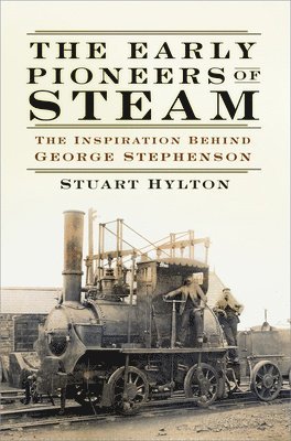 The Early Pioneers of Steam 1
