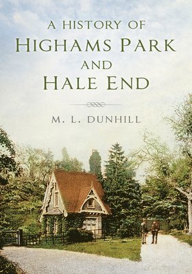 bokomslag A History of Highams Park and Hale End