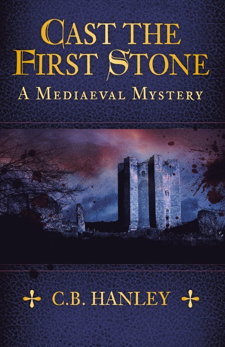 C.B. Hanley, C. B. Hanley - Cast the First Stone, Häftad