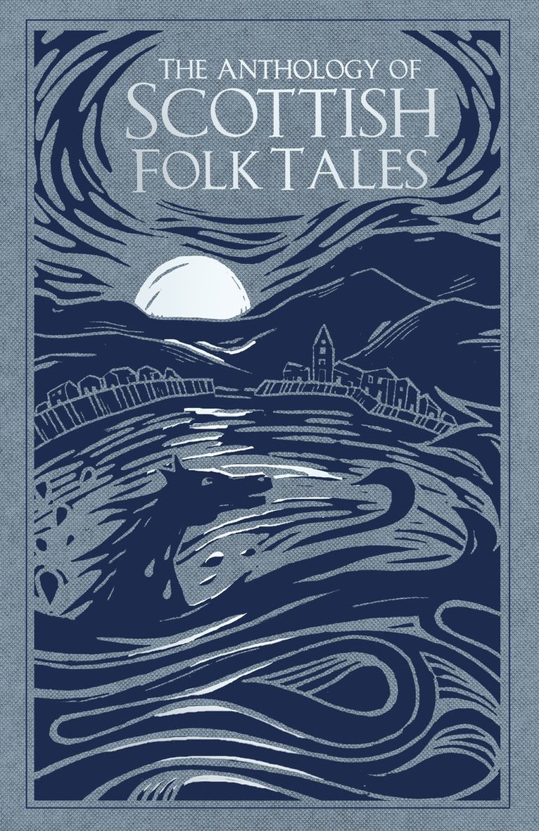 Folk Tales Authors - Anthology of Scottish Folk Tales, Inbunden
