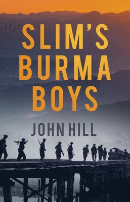John Hill - Slim's Burma Boys, Häftad