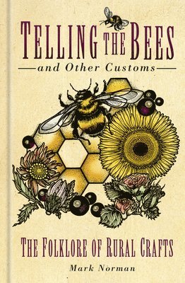Mark Norman - Norman, M: Telling the Bees and Other Customs, Inbunden