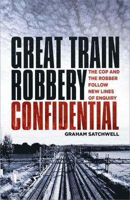 Great Train Robbery Confidential 1