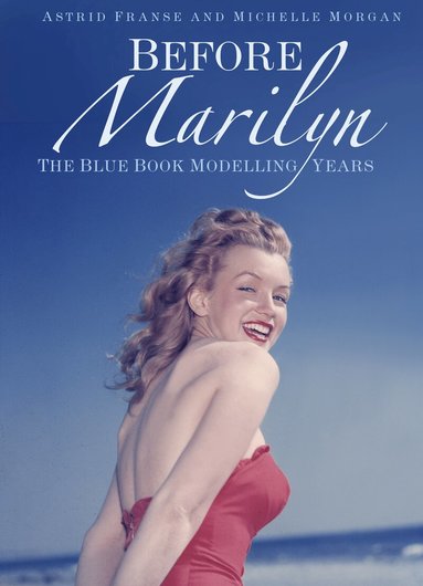Astrid Franse, Michelle Morgan - Before Marilyn, Häftad