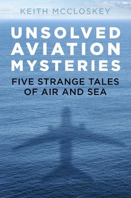 Unsolved Aviation Mysteries 1