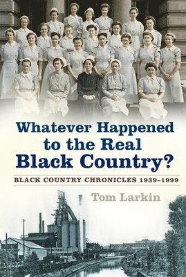Whatever Happened to the Real Black Country? 1