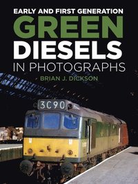 bokomslag Early and First Generation Green Diesels in Photographs