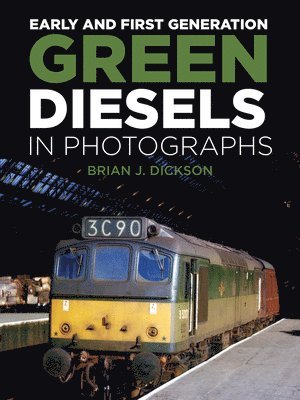 bokomslag Early and First Generation Green Diesels in Photographs