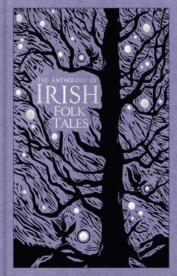 The Anthology of Irish Folk Tales 1