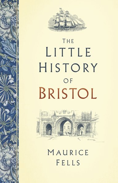 Maurice Fells - Little History of Bristol, Inbunden