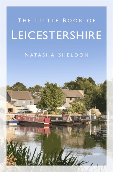 Natasha Sheldon - Little Book of Leicestershire, Häftad