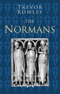 bokomslag The Normans: Classic Histories Series