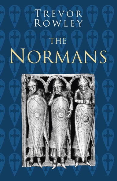 Trevor Rowley - Normans: Classic Histories Series, Häftad