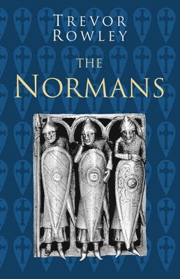 The Normans: Classic Histories Series 1