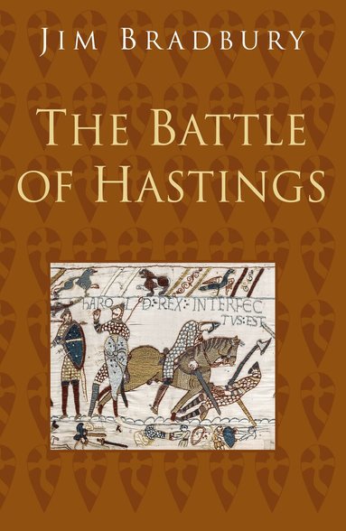 Jim Bradbury - Battle of Hastings: Classic Histories Series, Häftad