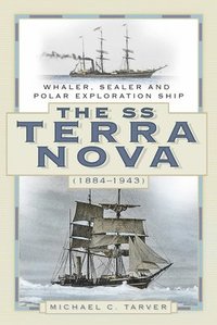 bokomslag The SS Terra Nova (1884-1943)