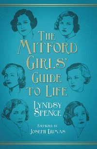 bokomslag The Mitford Girls' Guide to Life