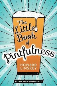 bokomslag The Little Book of Pintfulness