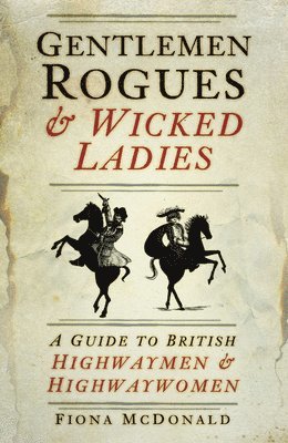Gentlemen Rogues and Wicked Ladies 1