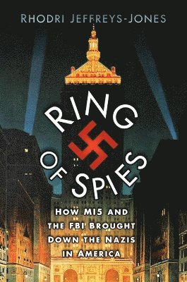 Rhodri Jeffreys-Jones - Ring of Spies, Inbunden