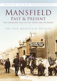 bokomslag Mansfield Past and Present