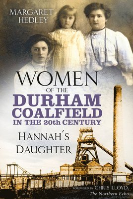 Women of the Durham Coalfield in the 20th Century 1