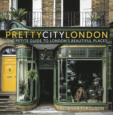 prettycitylondon: The Petite Guide to London's Beautiful Places 1