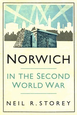bokomslag Norwich in the Second World War