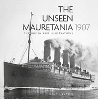 bokomslag The Unseen Mauretania 1907