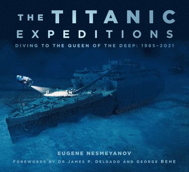 bokomslag The Titanic Expeditions