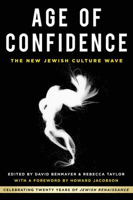 bokomslag Age of Confidence: The New Jewish Culture Wave