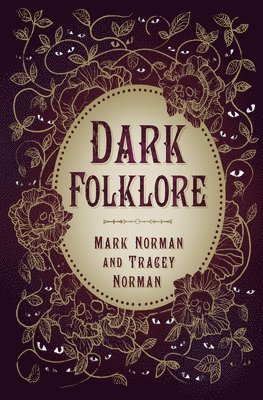Mark Norman, Tracey Norman - Norman, M: Dark Folklore, Inbunden