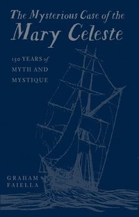 bokomslag The Mysterious Case of the Mary Celeste