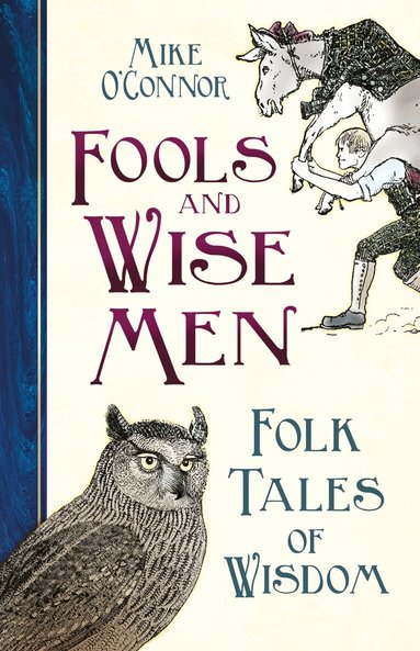 Mike O'Connor - Fools and Wise Men, Inbunden
