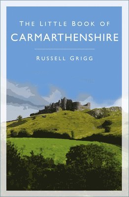 The Little Book of Carmarthenshire 1