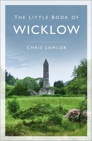 Chris Lawlor - Little Book of Wicklow, Häftad