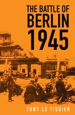The Battle of Berlin 1945 1