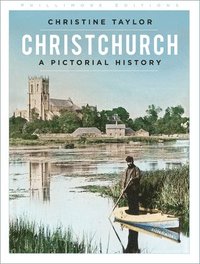 bokomslag Christchurch: A Pictorial History