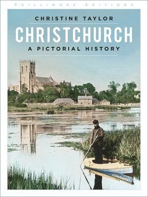 bokomslag Christchurch: A Pictorial History